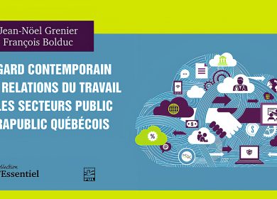 Publication – Un regard contemporain sur les relations du travail dans les secteurs public et parapublic québécois