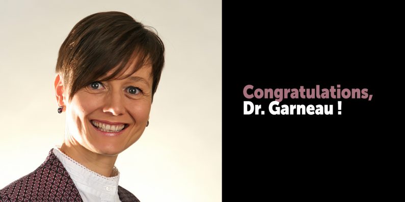 Congratulations – Dr. Garneau !