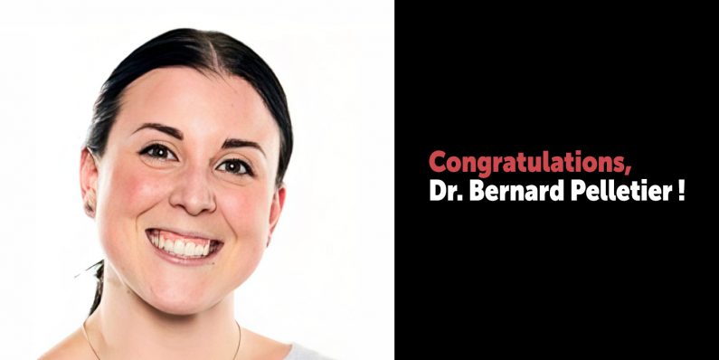 Congratulations – Dr. Bernard Pelletier !