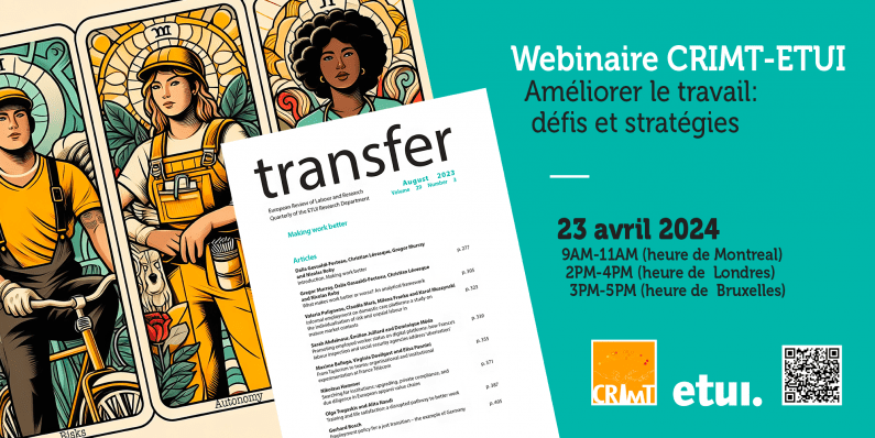 Webinaire conjoint CRIMT-ETUI : Améliorer le travail, défis et stratégies – 23 avril 2024, 9h00 à 11:00 (heure de Montréal)