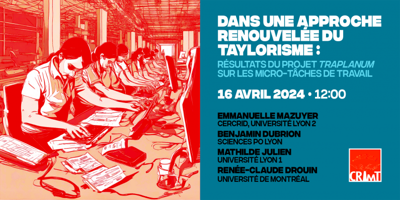 Webinaire Réflexions sur le travail dans une approche renouvelée du Taylorisme: résultats du projet TraPlaNum sur les micro-tâches de travail