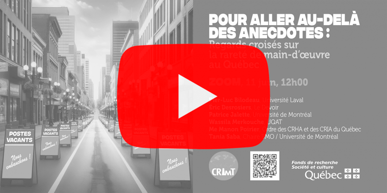 Enregistrement – Webinaire Pour aller au-delà des anecdotes : regards croisés sur la rareté de main-d’œuvre au Québec