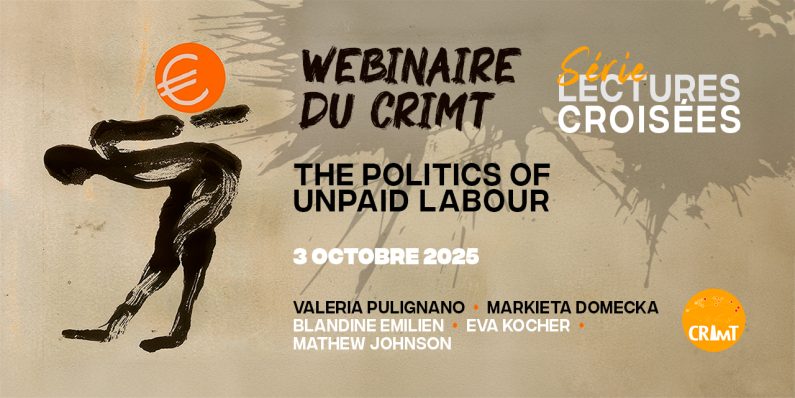 WEBINAIRE DU CRIMT • The Politics of Unpaid Labour – 3 octobre 2025
