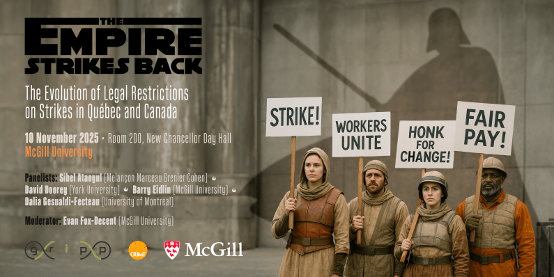CRIMT-GRIPP Webinar • The Empire Strikes Back: The Evolution of Legal Restrictions on Strikes in Québec and Canada