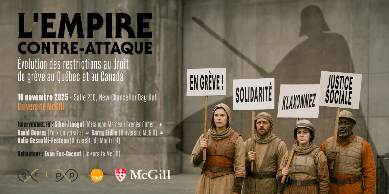 Séminaire CRIMT-GRIPP • L’Empire contre-attaque : évolution des restrictions au droit de grève au Québec et au Canada